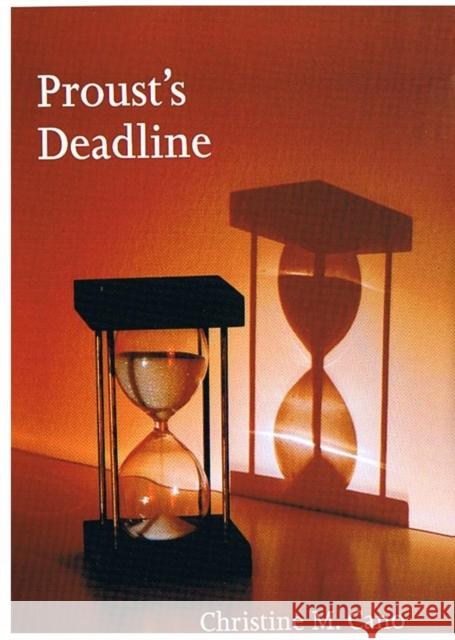 Proust's Deadline Christine M. Cano 9780252030703 University of Illinois Press