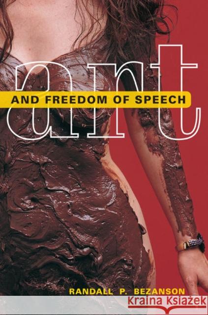 Art and Freedom of Speech Randall P. Bezanson 9780252034435 University of Illinois Press