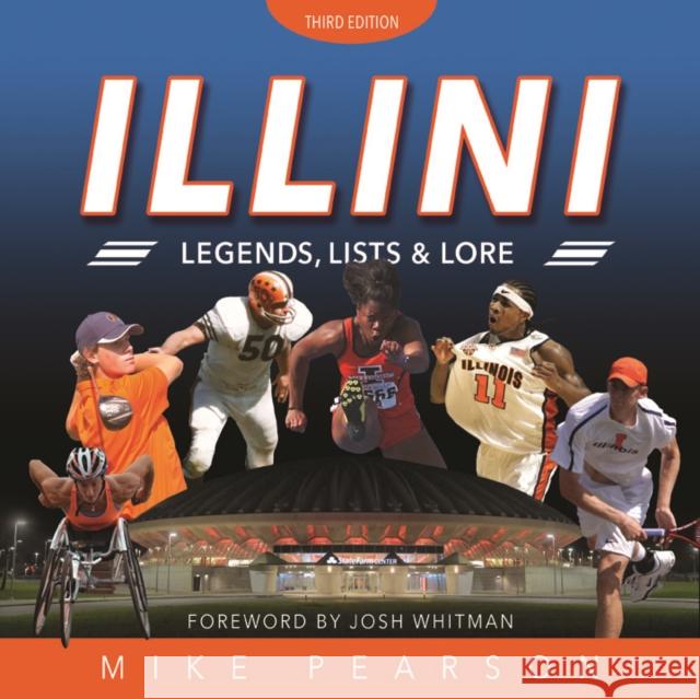 Illini Legends, Lists, and Lore Mike Pearson 9780252041044 University of Illinois Press