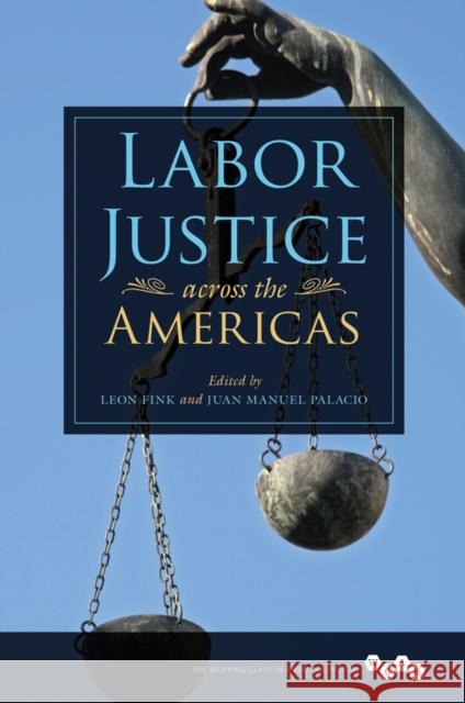 Labor Justice Across the Americas: Volume 1 Fink, Leon 9780252041501