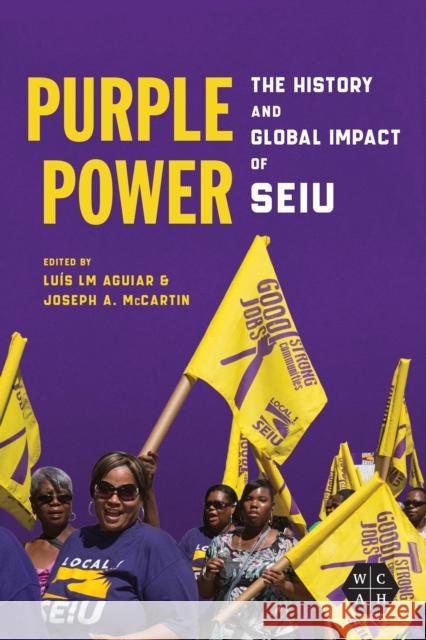 Purple Power: The History and Global Impact of Seiu Aguiar, Luís LM 9780252044717 University of Illinois Press