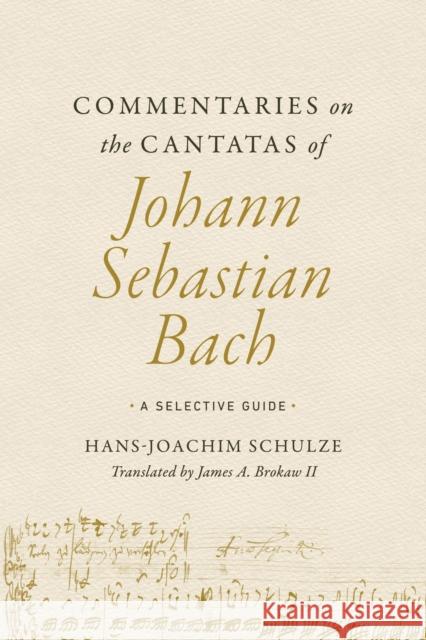 Commentaries on the Cantatas of Johann Sebastian Bach Hans-Joachim Schulze 9780252045820