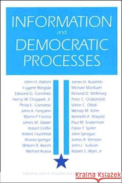 Information and Democratic Processes Ferejohn, John A. 9780252061134 University of Illinois Press