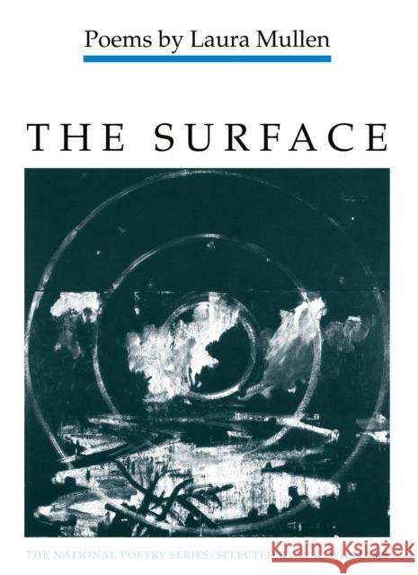 The Surface: Poems Laura Mullen   9780252061875
