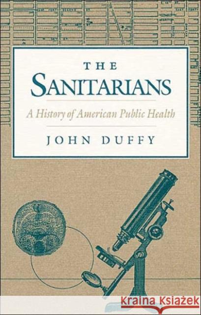 The Sanitarians: A History of American Public Health Duffy, John 9780252062766