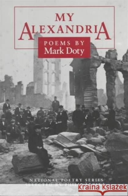 My Alexandria: Poems Doty, Mark 9780252063176 University of Illinois Press