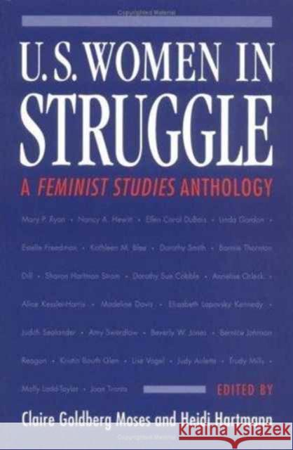 U.S. Women in Struggle: A *Feminist Studies* Anthology Moses, Claire Goldberg 9780252064623 University of Illinois Press