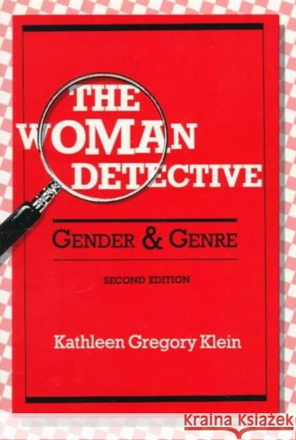 The Woman Detective Gender and Genre Klein, Kathleen 9780252064630