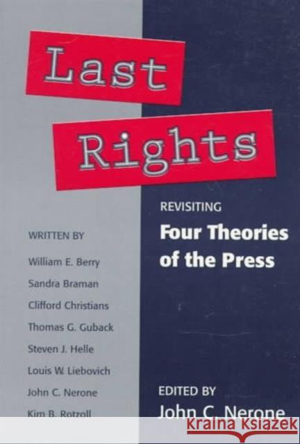 Last Rights: Revisiting *Four Theories of the Press* Berry, William E. 9780252064708 University of Illinois Press