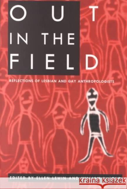 Out in the Field: Reflections of Lesbian and Gay Anthropolgists Lewin, Ellen 9780252065187 University of Illinois Press