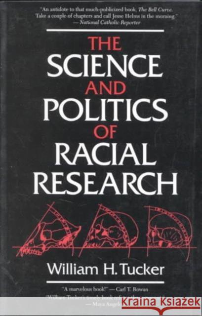 The Science and Politics of Racial Research William H. Tucker 9780252065606