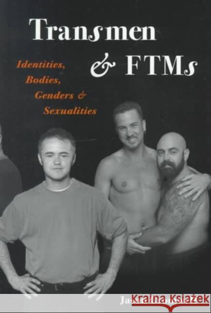 Transmen and Ftms: Identities, Bodies, Genders, and Sexualities Cromwell, Jason 9780252068256 University of Illinois Press