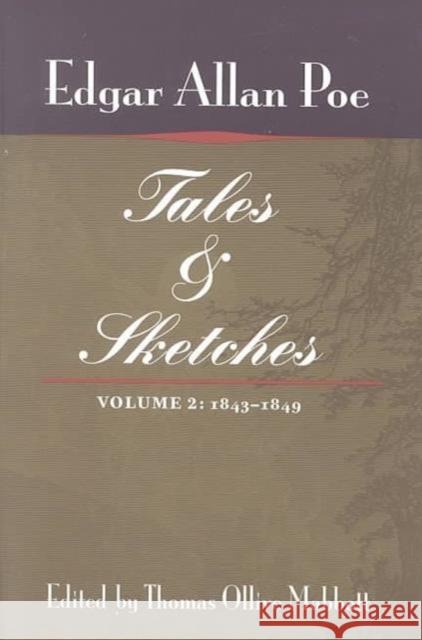 Tales and Sketches, Vol. 2: 1843-1849: Volume 2 Poe, Edgar Allen 9780252069239 University of Illinois Press