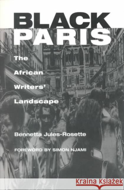 Black Paris: The African Writers' Landscape Jules-Rosette, Bennetta 9780252069352 University of Illinois Press