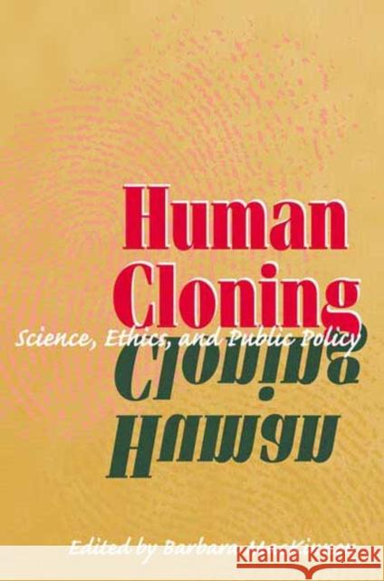 Human Cloning MacKinnon, Barbara 9780252070587 University of Illinois Press