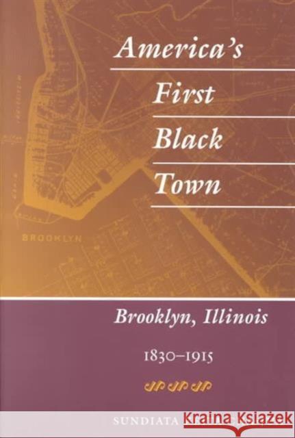 America's First Black Town: Brooklyn, Illinois, 1830-1915 Cha-Jua, Sundiata Keita 9780252070808