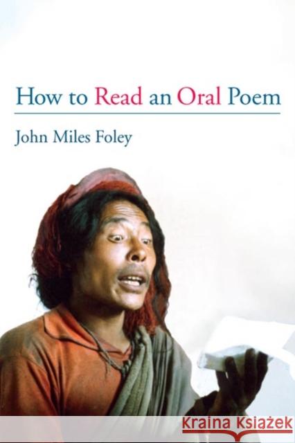 How to Read an Oral Poem John Miles Foley 9780252070822