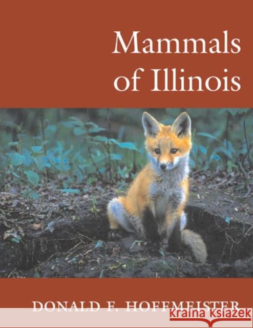 Mammals of Illinois Donald F. Hoffmeister 9780252070839