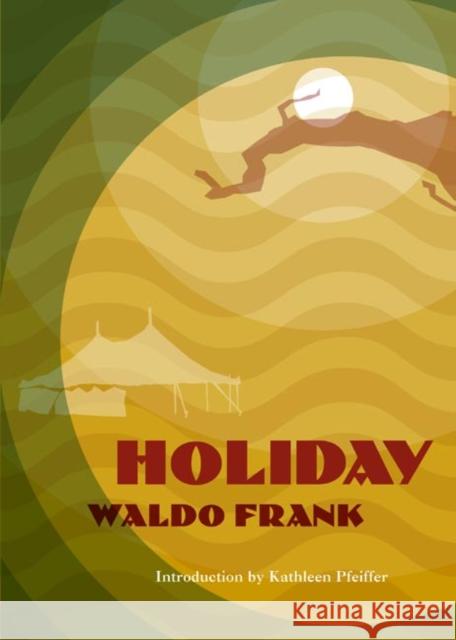 Holiday Waldo David Frank Kathleen Pfeiffer 9780252071331 University of Illinois Press