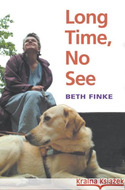 Long Time, No See Beth Finke 9780252072192