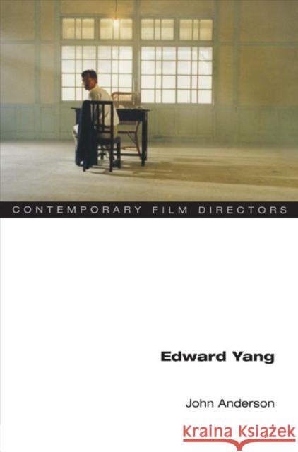 Edward Yang John Anderson 9780252072369 University of Illinois Press