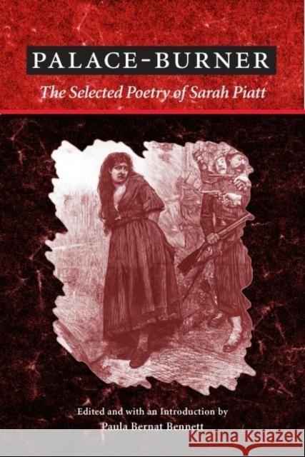 Palace-Burner: The Selected Poetry of Sarah Piatt Piatt, Sarah 9780252072819 University of Illinois Press