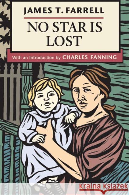 No Star Is Lost Farrell, James T. 9780252074226 University of Illinois Press