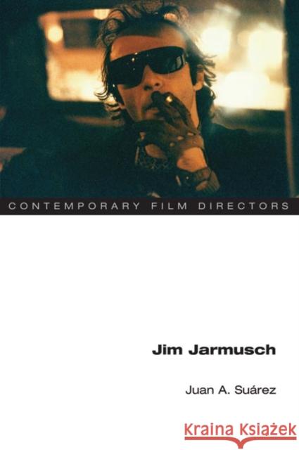 Jim Jarmusch Juan Antonio Suarez 9780252074431 University of Illinois Press