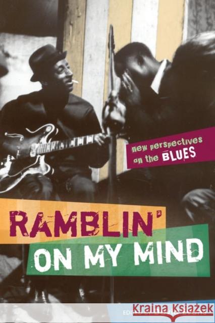 Ramblin' on My Mind: New Perspectives on the Blues Evans, David 9780252074486