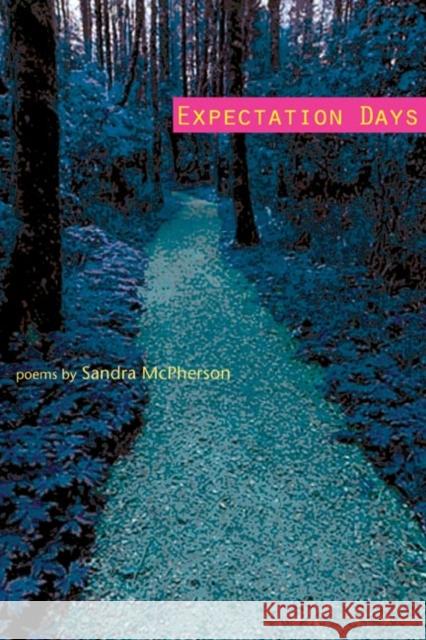 Expectation Days Sandra McPherson 9780252074752