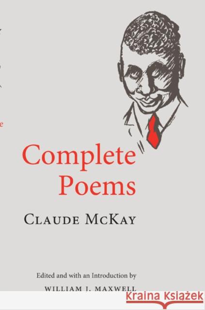 Complete Poems Claude McKay William Maxwell 9780252075902 University of Illinois Press