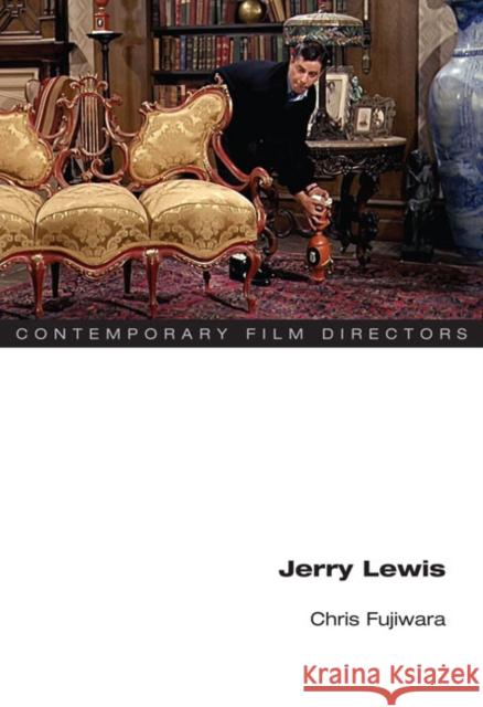Jerry Lewis Chris Fujiwara 9780252076794 University of Illinois Press