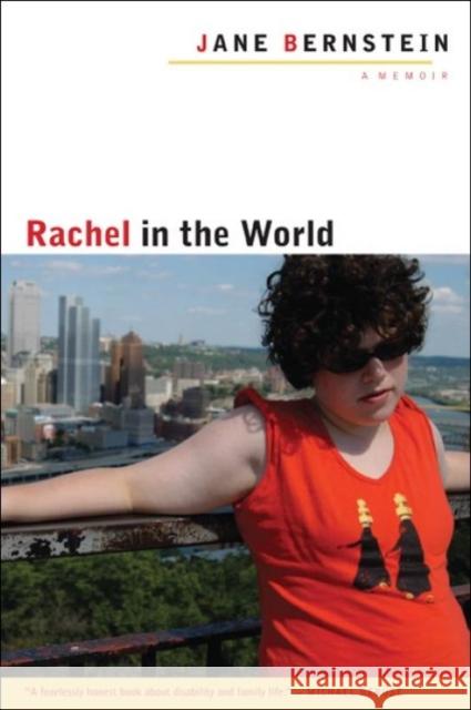 Rachel in the World: A Memoir Bernstein, Jane 9780252076824