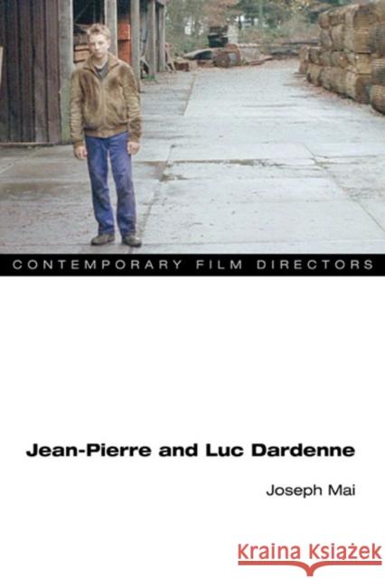 Jean-Pierre and Luc Dardenne Joseph Mai 9780252077111 University of Illinois Press