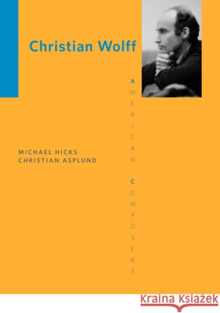Christian Wolff Michael Hicks Christian Asplund 9780252078965 University of Illinois Press
