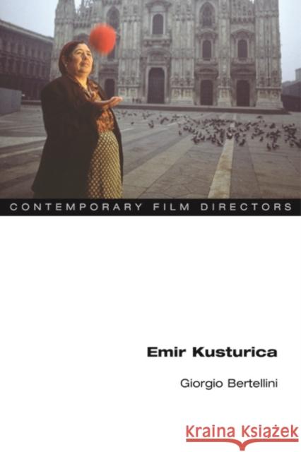 Emir Kusturica Giorgio Bertellini 9780252080449