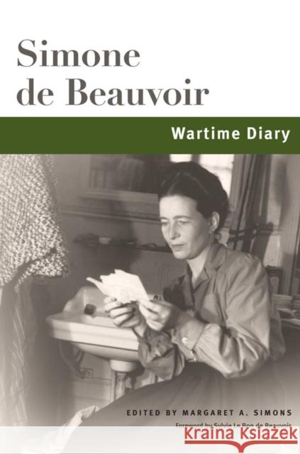 Wartime Diary Beauvoir, Simone De 9780252085963 University of Illinois Press