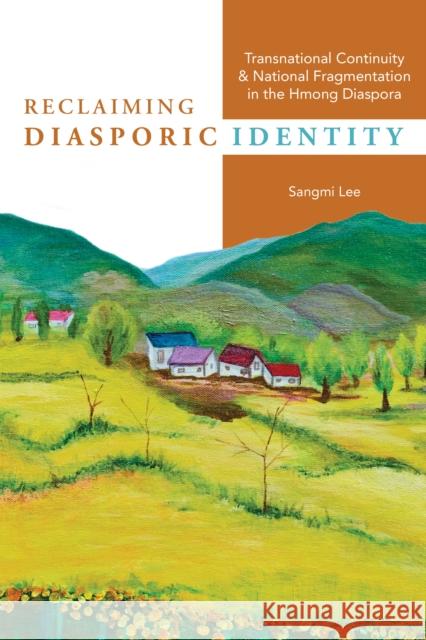 Reclaiming Diasporic Identity Sangmi Lee 9780252087868 University of Illinois Press