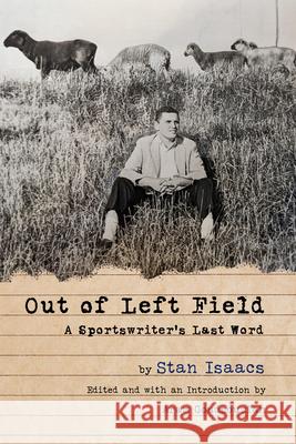 Out of Left Field Stan Isaacs 9780252087882