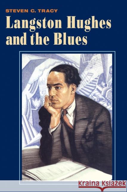 Langston Hughes and the Blues Steven C. Tracy 9780252088049