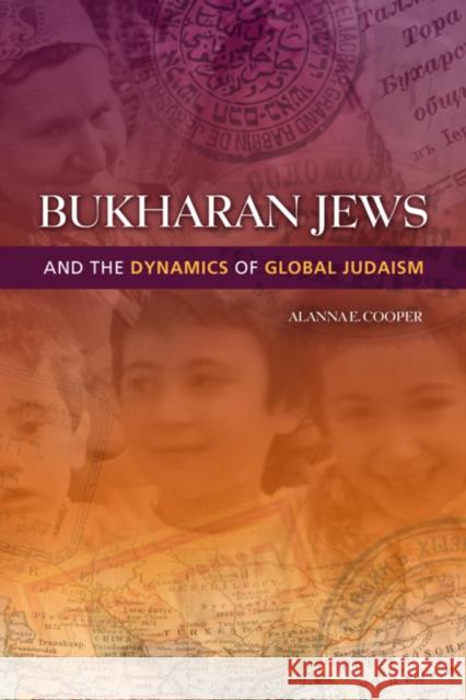 Bukharan Jews and the Dynamics of Global Judaism Alanna E. Cooper 9780253006509 Indiana University Press