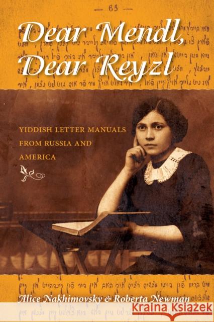 Dear Mendl, Dear Reyzl: Yiddish Letter Manuals from Russia and America Nakhimovsky, Alice 9780253012036 Indiana University Press