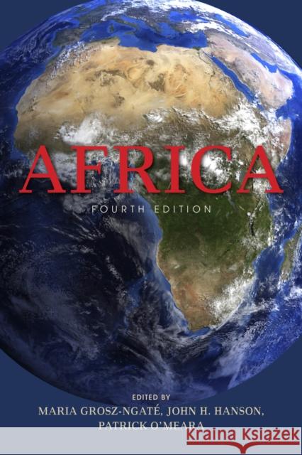 Africa, Fourth Edition Maria Grosz-Ngate John H. Hanson Patrick O'Meara 9780253012920
