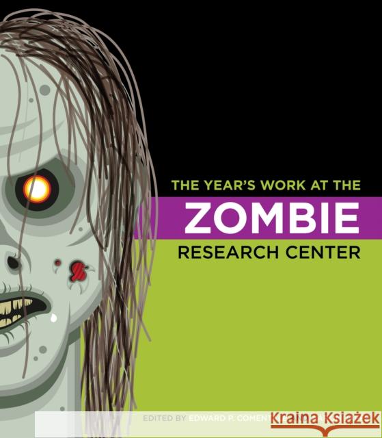 The Year's Work at the Zombie Research Center Edward P. Comentale Aaron Jaffe 9780253013828