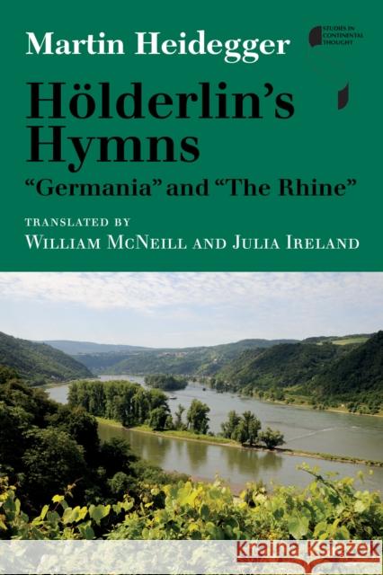Hölderlin's Hymns Germania and the Rhine Heidegger, Martin 9780253014214 Indiana University Press