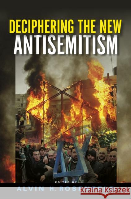 Deciphering the New Antisemitism  9780253018656 Indiana University Press