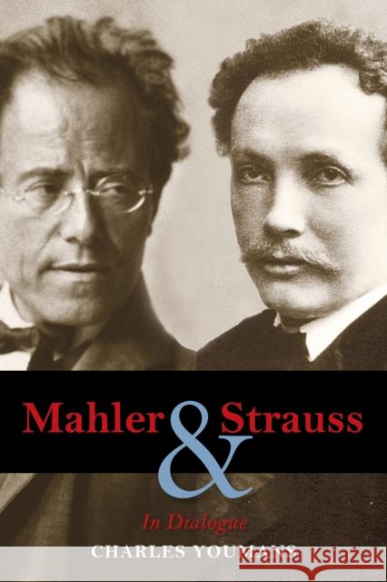 Mahler and Strauss: In Dialogue Charles Youmans 9780253021595 Indiana University Press