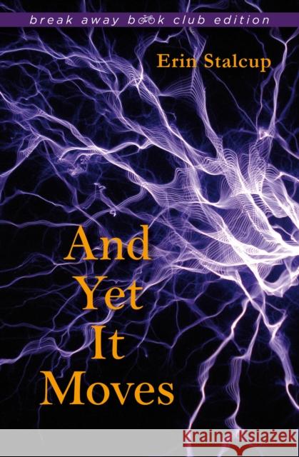 And Yet It Moves Erin Stalcup 9780253022035 Indiana University Press