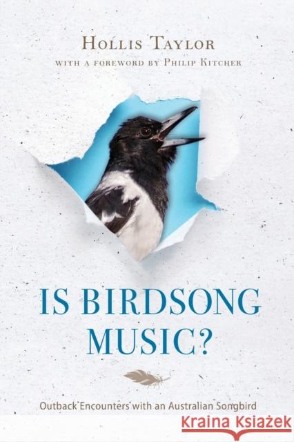 Is Birdsong Music?: Outback Encounters with an Australian Songbird Hollis Taylor 9780253026668 Indiana University Press