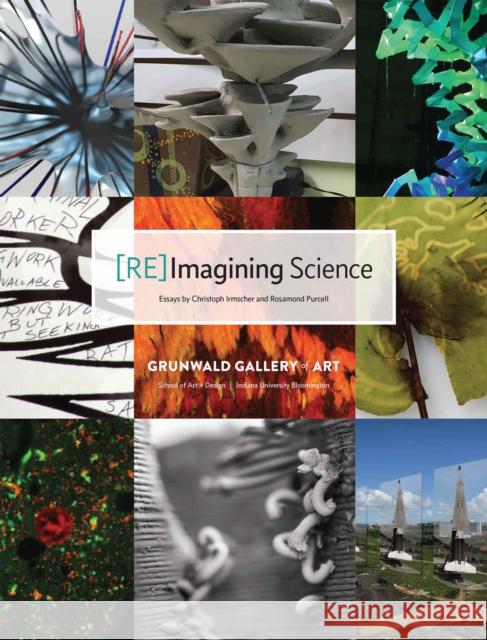 [Re]imagining Science Irmscher, Christoph 9780253029799 Indiana University Press